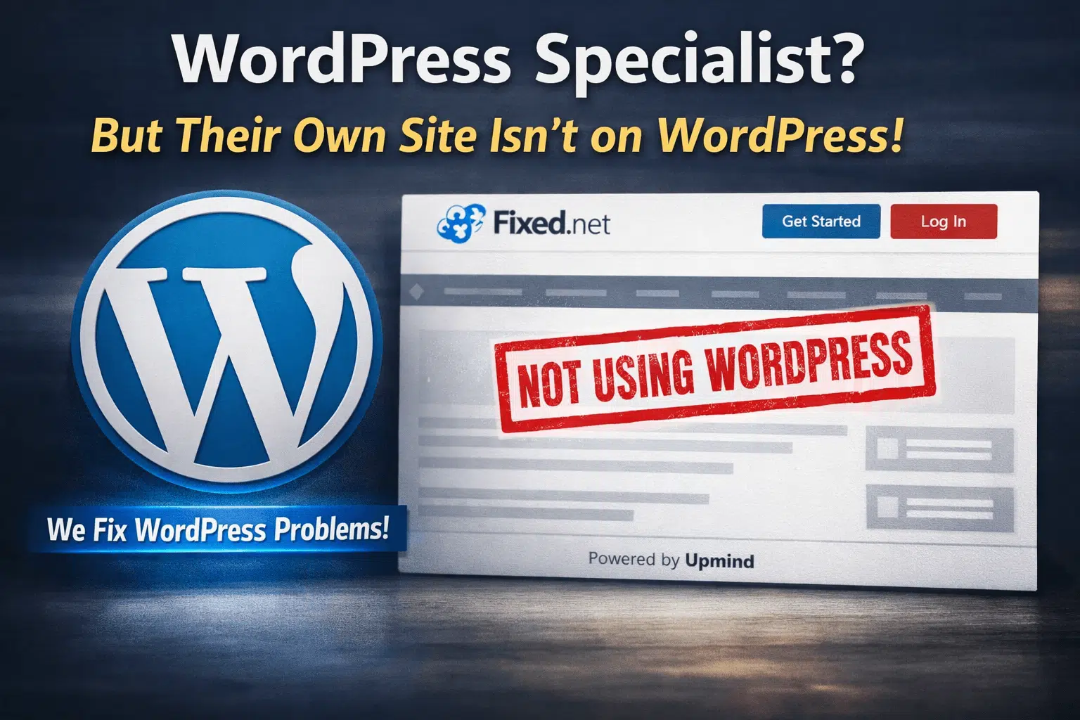 When a “WordPress Specialist” Doesn’t Use WordPress: What Fixed.net’s Own Site Signals to Buyers 1 not wp