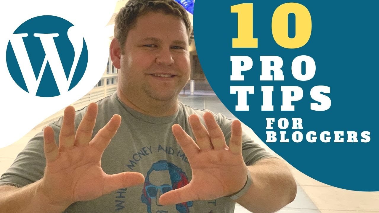 10 WordPress Tips Every Blogger Should Know