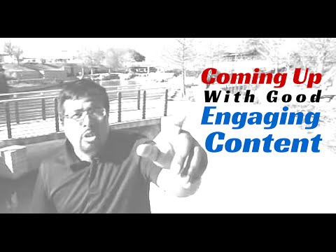 Coming Up With Good Engaging Content - Season 3 - Episode #3