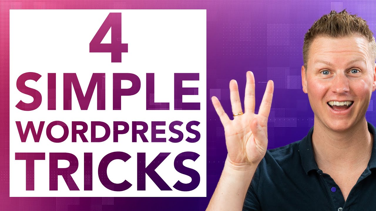 4 WordPress Tips That Will Make Your Life Easier