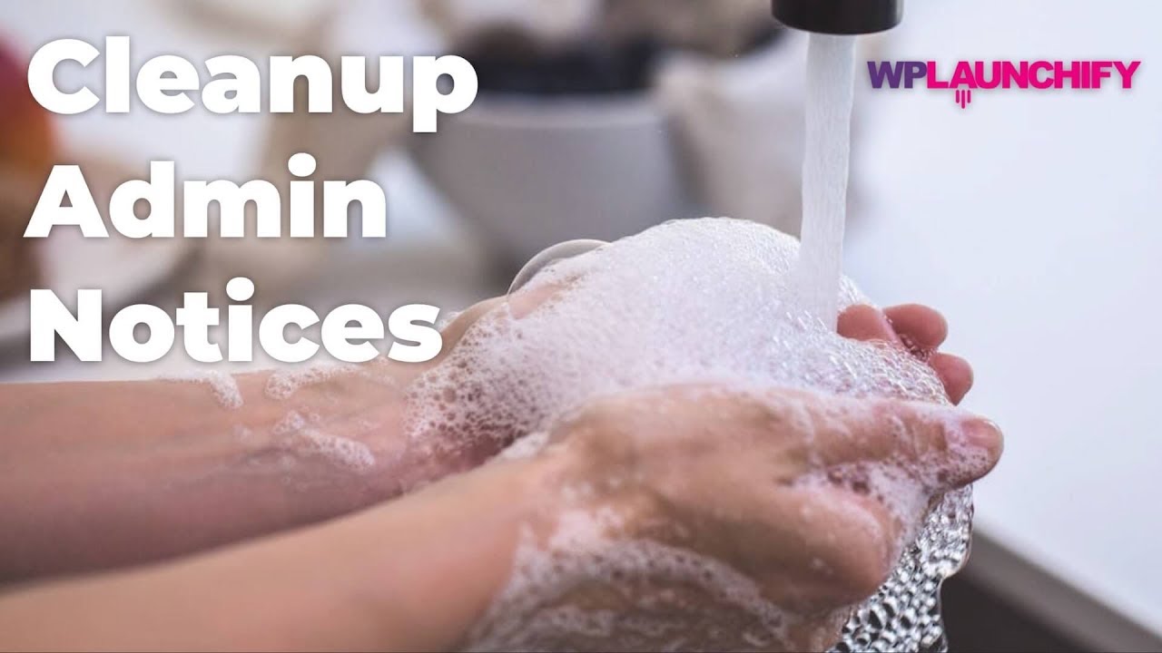 Cleanup WordPress Admin Notices