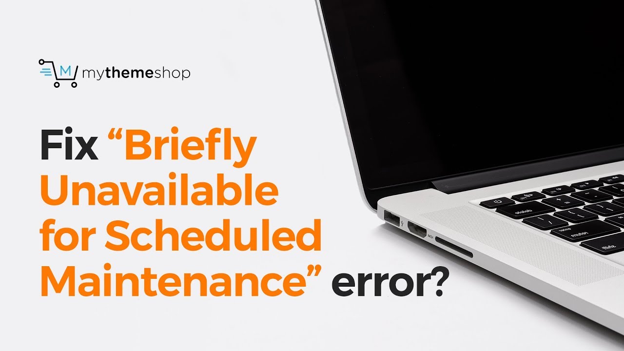 How to fix &ldquo;Briefly Unavailable for Scheduled Maintenance&rdquo; error in WordPress?