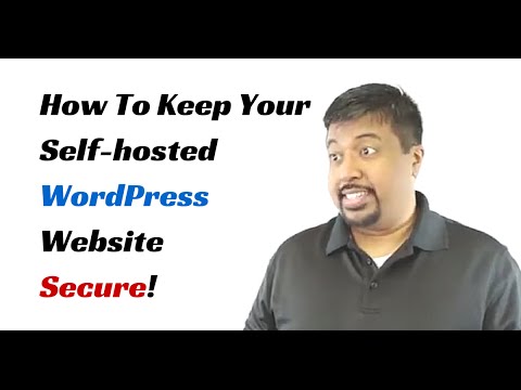 How To Keep Your Self-hosted WordPress Website Secure! - Season 3 - Episode #1