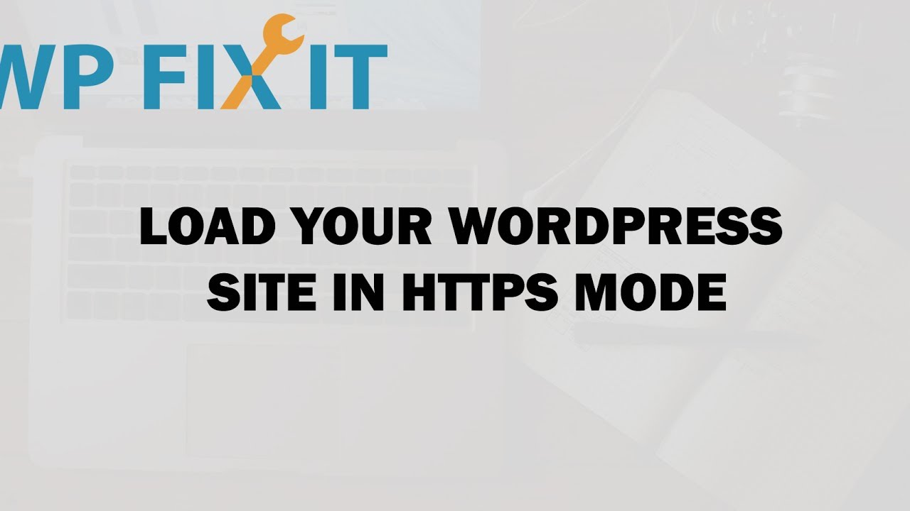 Load Your WordPress Site in HTTPS Mode