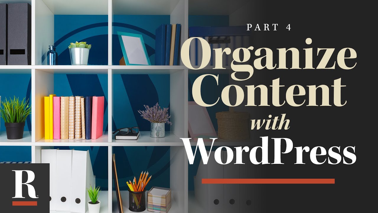 Content Management [WordPress Basics: Part 4]