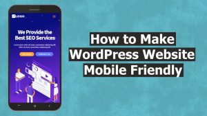 Make Any WordPress Site Mobile Friendly