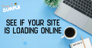 See if Your Site is Loading Online