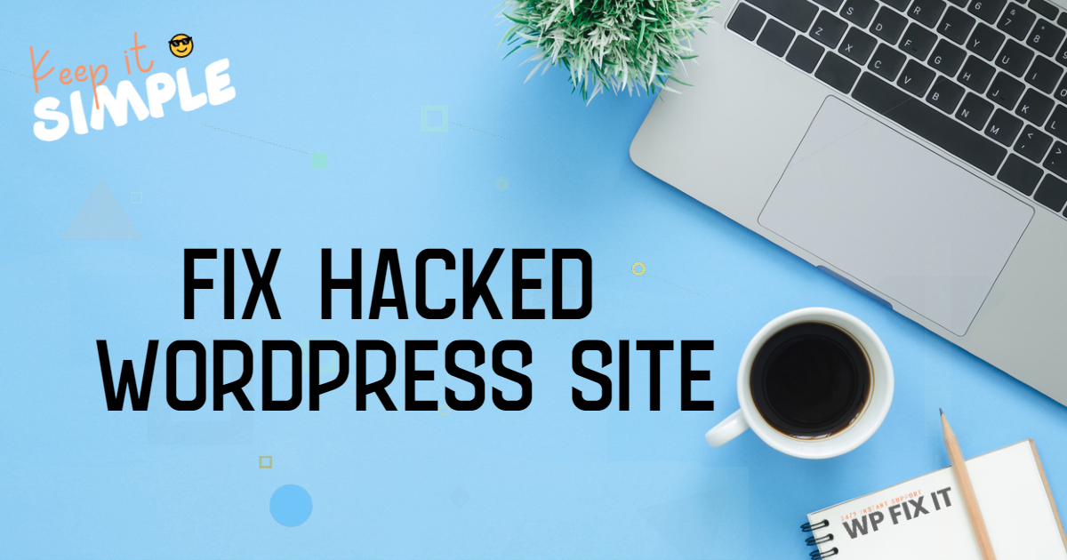 help cleaning hacked wordpress site help cleaning hacked wordpress site