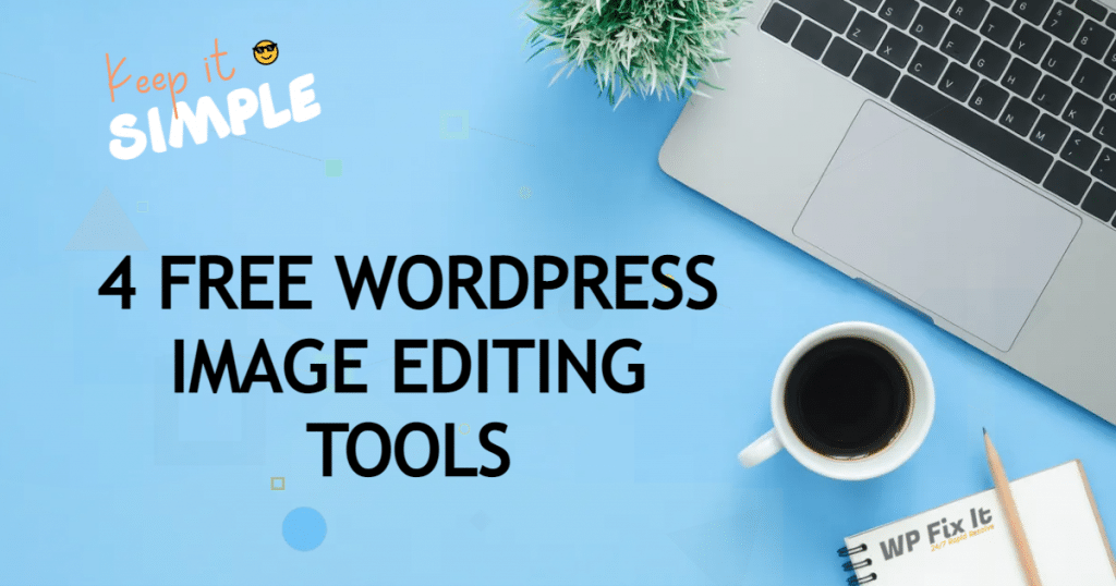 4 FREE WordPress Image Editing Tools