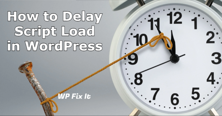 How to Delay Script Load in WordPress