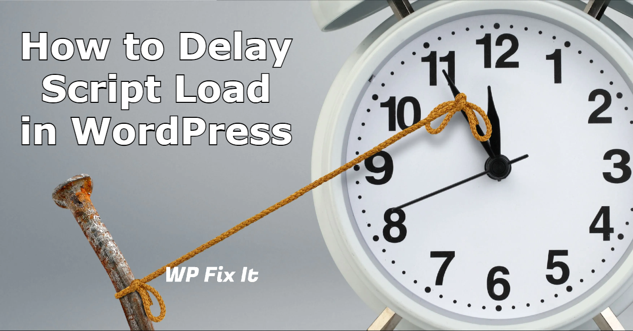 How to Delay Script Load in WordPress 1